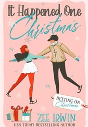It Happened One Christmas (Zee Irwin)