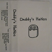 Daddy's Hands - Daddy's Hands