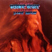 Janis Joplin - I Got Dem Ol' Kozmic Blues Again Mama! (1969)