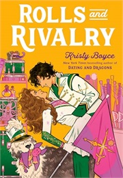 Rolls and Rivalry (Kristy Boyce)