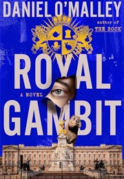 Royal Gambit (Daniel O'Malley)