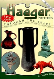 Haeger Potteries Through the Years (David D Dilley)