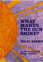 What Makes the Sun Shine (Isaac Asimov)