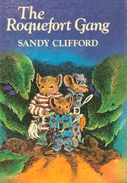 The Roquefort Gang (Sandy Clifford)