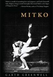 Mitko (Garth Greenwell)