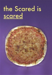 The Scared Is Scared (2013)