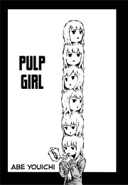 Pulp Girl (Abe Youichi)
