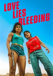 Love Lies Bleeding (2024)