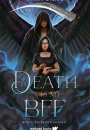 Death Is My BFF (Katarina E. Tonks)
