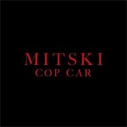 Cop Car- Mitski