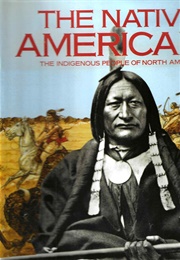 The Native Americans: The Indigenous People of North America (Taylor, Colin F. (Editorial Consultant) & Sturteva)