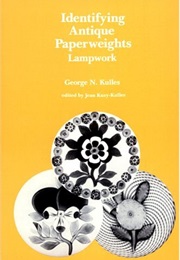 Identifying Antique Paperweights (George N. Kulles)