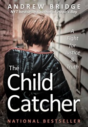 The Child Catcher: A Fight for Justice & Truth (Andrew Bridge)