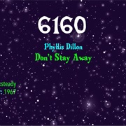 #8948 Don't Stay Away by Phyllis Dillon