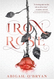 Iron Rose (Abigail O'Bryan)