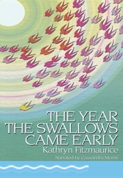 The Year the Swallows Came Early (Kathryn Fitzmaurice)