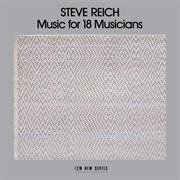 Steve Reich and Musicians - Music for 18 Musicians (1978)