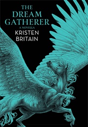 The Dream Gatherer (Kristen Britain)