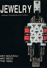 Theodor Fahrner Jewelry...Between Avant-Garde and Tradition: Art Nouveau Art Deco the 1950s (Ulrike Von Hase-Schmundt)
