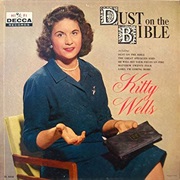 Dust on the Bible - Kitty Wells