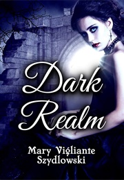 Dark Realm (Mary Vigliante Szydlowski)