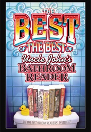 The Best of the Best of Uncle John's Bathroom Reader (Bathroom Readers' Institute)