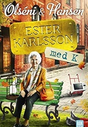 Ester Karlsson Med K (Olséni & Hansen)