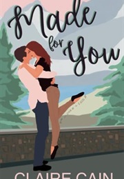Made for You (Claire Cain)