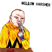 Mellow Harsher - Served Cold
