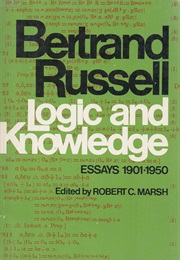 Logic and Knowledge (Bertrand Russell)