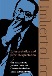 Interpretation and Overinterpretation (Umberto Eco Et Al)
