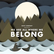 Quiet Company - We Are Where We All Belong