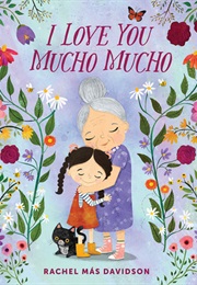 I Love You Mucho Mucho (Rachel Más Davidson)