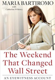 The Weekend That Changed Wall Street: An Eyewitness Account (Maria Bartiromo)