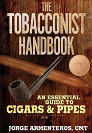 The Tobacconist Handbook: An Essential Guide to Cigars & Pipes (Jorge Armenteros)