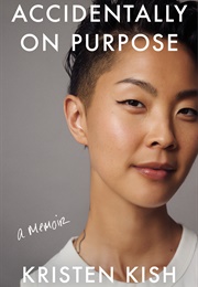 Accidentally on Purpose (Kristen Kish)