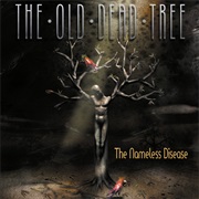The Nameless Disease - The Old Dead Tree (2003)