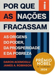 Por Que as Nações Fracassam (Daron Acemoglu)