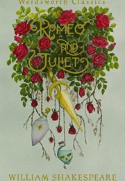 Romeo & Juliet (William Shakespeare)