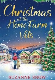 Christmas at the Home Farm Vets (Suzanne Snow)