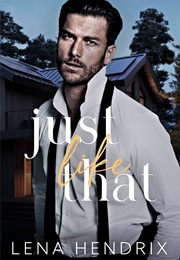 Just Like That (Lena Hendrix)