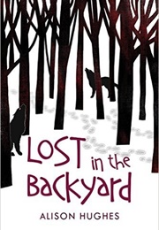 Lost in the Backyard (Alison Hughes)