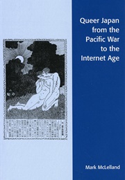 Queer Japan From the Pacific War to the Internet Age (Mark McLelland)