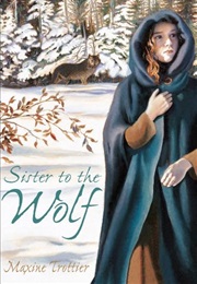 Sister to the Wolf (Maxine Trottier)