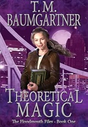 Theoretical Magic (T.M. Baumgartner)