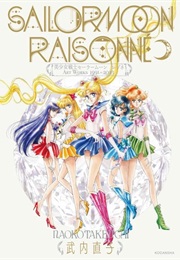 Pretty Guardian Sailor Moon Raisonne ART WORKS (1991-2023)