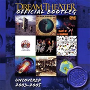 Dream Theater - Uncovered 2003-2005