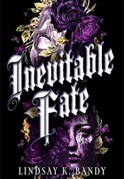 Inevitable Fate (Lindsay K. Bandy)