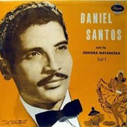 Daniel Santos Con La Sonora Matancera - Daniel Santos Con La Sonora Matancera: Vol. I