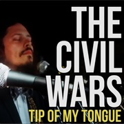 Tip of My Tongue - The Civil Wars